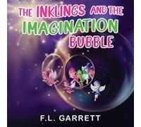 F L Garrett The Inklings and The Imagination Bubble (Tascabile)