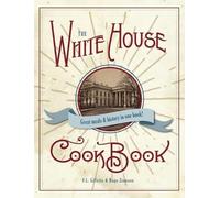 F L Gillette The Original White House Cook Book, 1887 Edition (Copertina rigida)