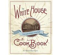 F L Gillette The Original White House Cook Book, 1887 Edition (Tascabile)