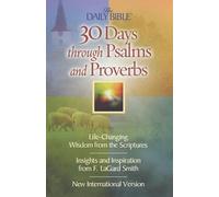 F. LaGard Smith 30 Days Through Psalms and Proverbs (Tascabile) Daily Bible