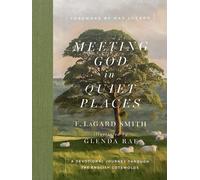 F. LaGard Smith Meeting God in Quiet Places (Copertina rigida)
