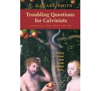 F Lagard Smith Troubling Questions for Calvinists (Tascabile)