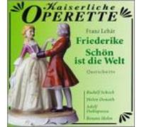 F. Lehar - Friederike/Schon Ist die Welt