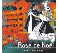 F. Lehar - Rose de Noel-Comp Opera