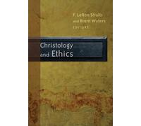 F. LeRon Shults B. Waters Christology and Ethics (Tascabile)