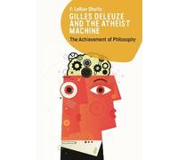 F. LeRon Shults Gilles Deleuze and the Atheist Machine (Copertina rigida)