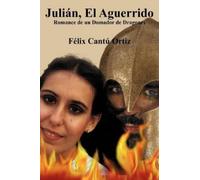 F LIX Cant Ortiz Juli N, El Aguerrido (Tascabile)