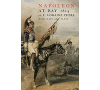 F Loraine Petre Napoleon at Bay (Tascabile)