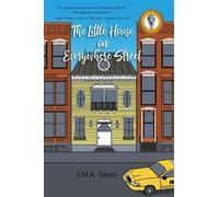 F.M.A. Dixon The Little House on Everywhere Street (Tascabile)