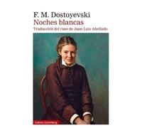 F M Dostoyevski Noches Blancas (Tascabile)