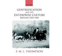 F. M. L. Thompson Gentrification and the Enterprise Culture (Copertina rigida)