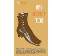 F M Mayor Miss Browne's Friend (Copertina rigida)