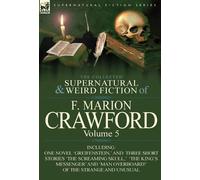 F Marion Crawfo The Collected Supernatural and Weird Fiction (Copertina rigida)