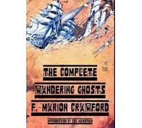 F Marion Crawford Lee Weinstein The Complete Wandering Ghosts (Tascabile)