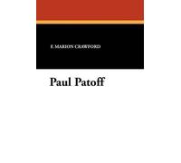 F Marion Crawford Paul Patoff (Tascabile)