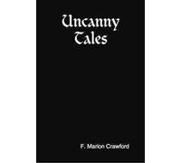 F. Marion Crawford Uncanny Tales (Copertina rigida)