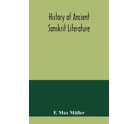 F Max Müller History of ancient Sanskrit literature, so far as it il (Tascabile)