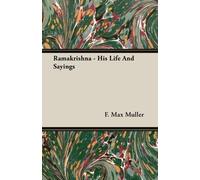 F. Max Muller Ramakrishna - His Life And Sayings (Tascabile)