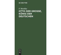 F Metellus Otto der Große, König der Deutschen (Copertina rigida)