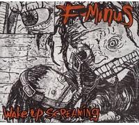 F-Minus - Wake Up Screaming [Import]