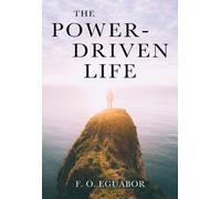 F. O. Eguabor The Power-Driven Life (Tascabile)