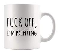 F Off I'm Painting Painter Gifts Artist Painting Lover Art Student Funny Novelty Drinkware Ceramic Mug 11 oz White