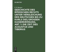 F P Bremer Geschichte Des Römischen Rechts Unter Vergleichung (Copertina rigida)