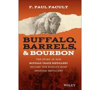 F. Paul Pacult Buffalo, Barrels, and Bourbon (Copertina rigida)