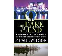 F Paul Wilson The Dark at the End (Tascabile) Repairman Jack