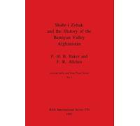 F. R. Allchin P Shahri-i Zohak and the History of the Bamiyan Valley (Tascabile)