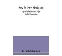 F R H Chapman How to learn Hindustani (Tascabile)