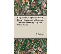 F Reinnel Carpenter's and Joiner's Hand-Book - Containing a C (Copertina rigida)