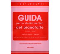 F. Rossomandi Guida per lo studio tecnico del pianoforte vol. 1 Ed. Simeoli