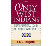 F S J Ledgister Only West Indians (Tascabile)