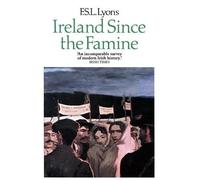 F. S. L. Lyons Ireland Since the Famine (Tascabile)