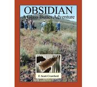 F Scott Crawford OBSIDIAN A Glass Buttes Adventure (Tascabile)