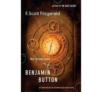 F. Scott Fitzge Curious Case of Benjamin Button: The Inspiration for (Tascabile)