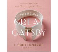 The Annotated Great Gatsby: 100th Anniversary Deluxe Edition