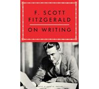 Larry W Phillips F Scott Fitzgerald F. Scott Fitzgerald on Writing (Tascabile)