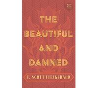 F Scott Fitzgerald The Beautiful and Damned (Copertina rigida)