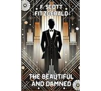 F Scott Fitzgerald The Beautiful And Damned(Illustrated) (Tascabile)