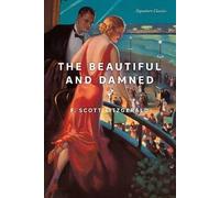 F. Scott Fitzgerald The Beautiful and Damned (Tascabile) Signature Editions