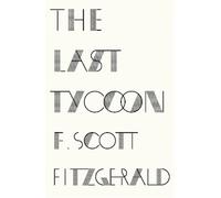 F. Scott Fitzgerald The Last Tycoon (Tascabile)