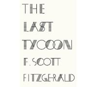 F. Scott Fitzgerald The Last Tycoon (Tascabile)