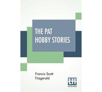 F Scott Fitzgerald The Pat Hobby Stories (Complete) (Tascabile)