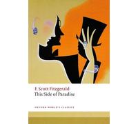 F. Scott Fitzgerald This Side of Paradise (Tascabile) Oxford World's Classics