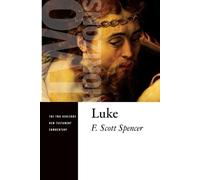 F. Scott Spencer Luke (Tascabile) Two Horizons New Testament Commentary