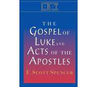 F. Scott Spencer F Scott The Gospel of Luke and Acts of the (Copertina rigida)