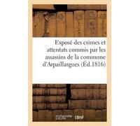 F Seguin Exposé Des Crimes Et Attentats Commis Par Les Assassins de (Tascabile)