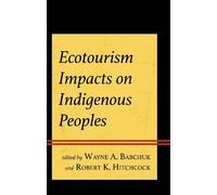 F. Sonia Arellano-Lop Ecotourism Impacts on Indigenous Peopl (Copertina rigida)